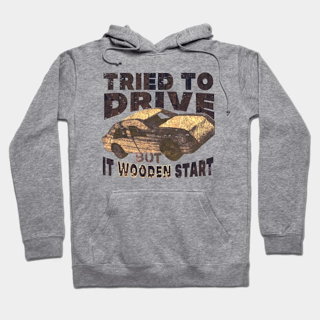 I tried to start it but it wooden start! Hoodie by nowsadmahi